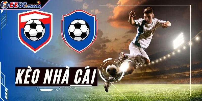 Giới thiệu về Kèo nhà cái hình thức cá cược uy tín hiện nay